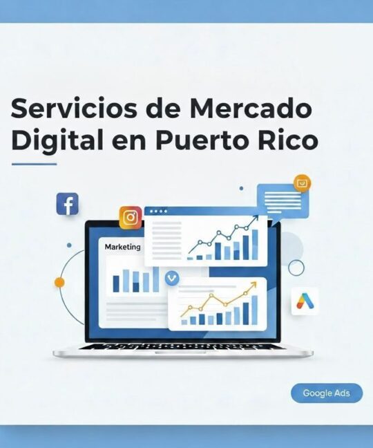 Servicios de mercadeo digital en Puerto Rico con publicidad en Google Ads, Facebook e Instagram